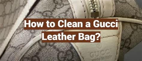 how to clean gucci leather bag